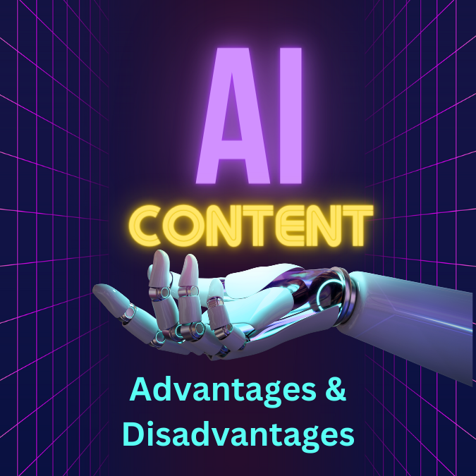 Advantages and Disadvantages of AI Content