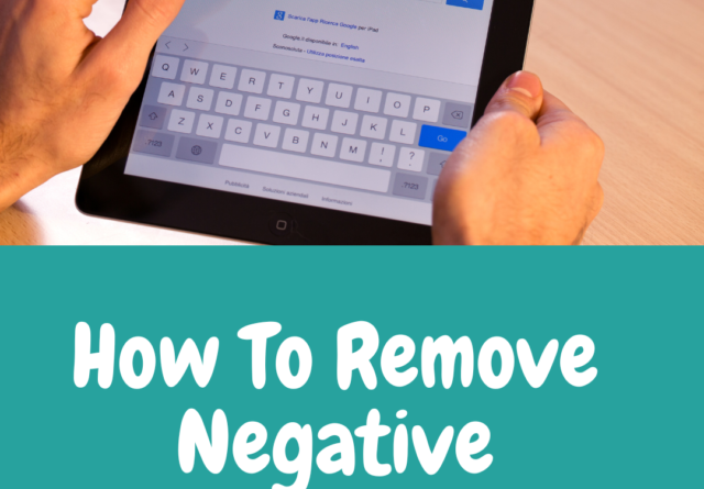 How to Remove Negative Information from Google​