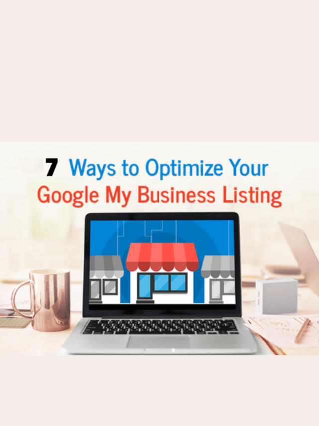 Top 7 ways to boost your Google My Business Listing - Get best backlink ...